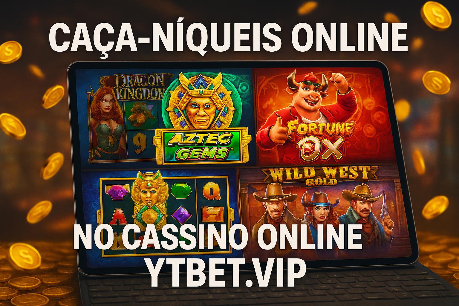 Explore o mundo das slot machines no YTBET.VIP Casino